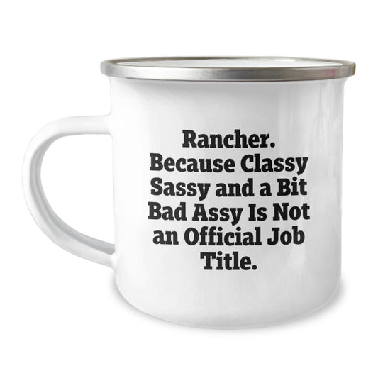 Rancher Christmas Unique Gifts from Friends for Men Funny Camping Mug - Classy Sassy Fearlessy Humor, Gift Ideas for Rancher - Image 1