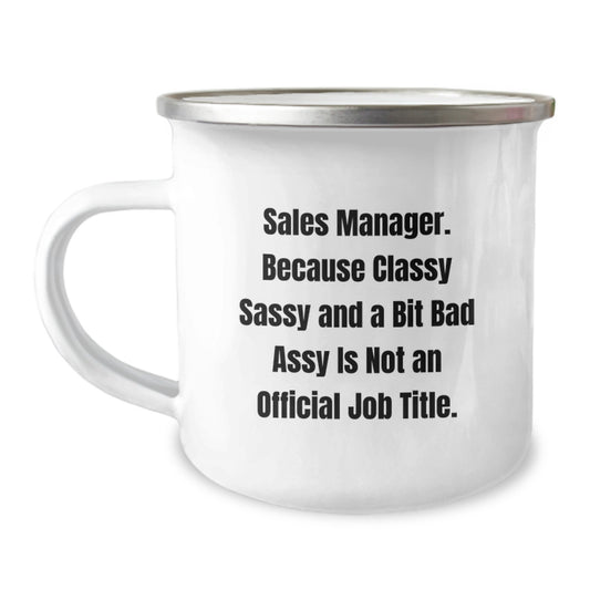 Funny Sales Manager Gifts for Men, Classy Sassy and a Bit Fearlessy Stainless Steel Camping Mug for Christmas Memorable Presents from Friends to Coworkers - Image 1