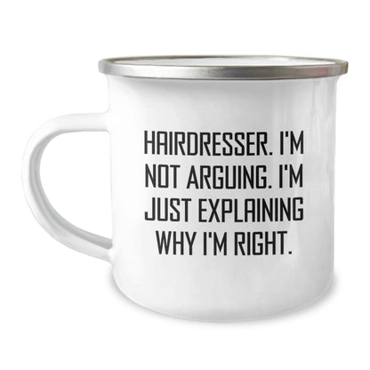 Funny Hairdresser Gifts from Friends for Hairdresser - Camping Mug with Inspirational Quote 'Hairdresser. I'm Not Arguing. I'm Just Explaining Why I'm Right' for Christmas Unique Gifts - Image 1