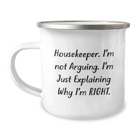 Funny Housekeeper Gifts from Friends or Family, Housekeeper Camping Mug - Explaining Why I'm Right, Birthday Unique Gifts for Housekeeper - Image 1