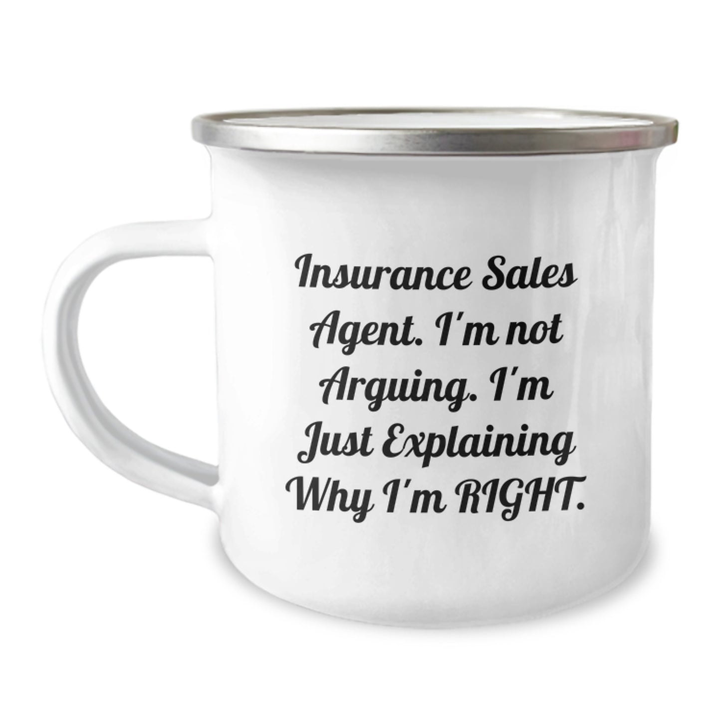Funny Insurance Sales Agent Gifts, Christmas Unique Mugs for Men, Women, Coworkers, Family - Camping Mug with 'I'm Not Arguing. I'm Just Explaining Why I'm Right.' - Image 1