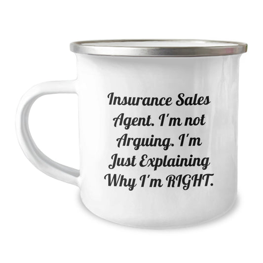 Funny Insurance Sales Agent Gifts, Christmas Unique Mugs for Men, Women, Coworkers, Family - Camping Mug with 'I'm Not Arguing. I'm Just Explaining Why I'm Right.' - Image 1