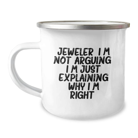 Gifts from Jewelers for Christmas Unique Mug for Friends and Family - 'I'm Not Arguing, I'm Just Explaining Why I'm Right' Funny Quote on Stainless Steel Camping Mug - Image 1