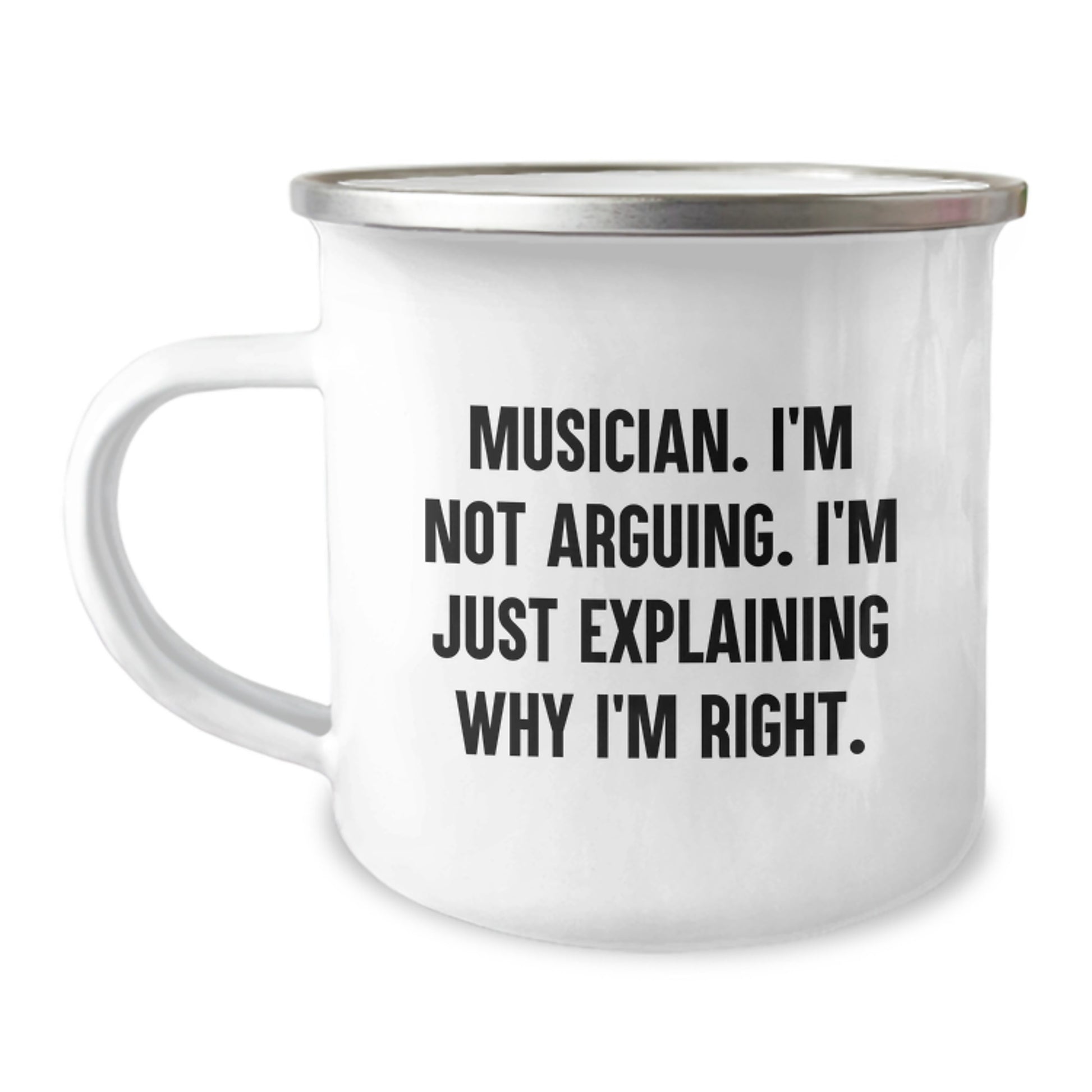 Musician Gifts from Friends - Funny Camping Mug for Him or Her - Birthday Unique Presents for Men or Women - 'I'm Not Arguing. I'm Just Explaining Why I'm Right.' - Image 1