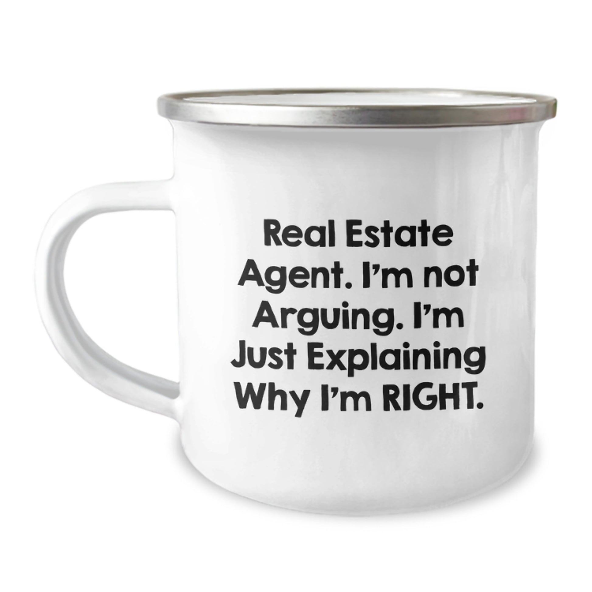 Funny Gifts from Friends for Christmas Unique Real Estate Agent Camping Mug - Explaining Why I'm Right - Image 1