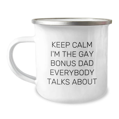 Funny Bonus Dad Christmas Unique Gifts - Keeps Calm I'm The Gay Bonus Dad Everybody Talks About Camping Mug for Men, Family, Friends, Women - Image 1