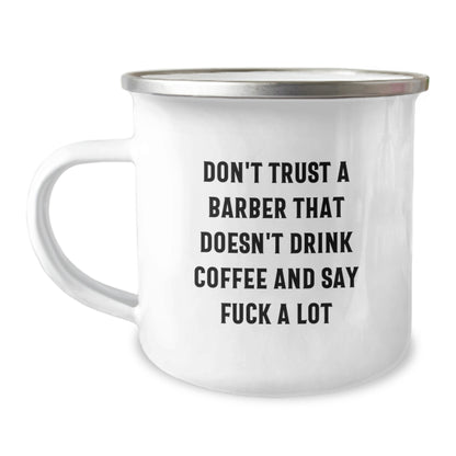 Funny Barber Gifts from Men - Unique Christmas Unique Gifts for Barbers - Don't Trust A Barber That Doesn't Drink Coffee And Say 'F--k A Lot' Camping Mug - Image 1
