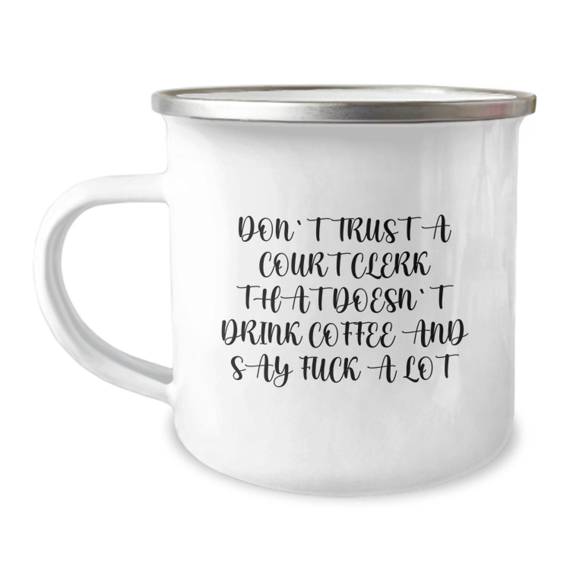 Funny Court Clerk Gifts, Court Clerk Camping Mug, Unique Christmas Unique Gifts from Friends for Court Clerks, Don't Trust A Court Clerk That Doesn't Drink Coffee And Say 'F--k A Lot' - Image 1