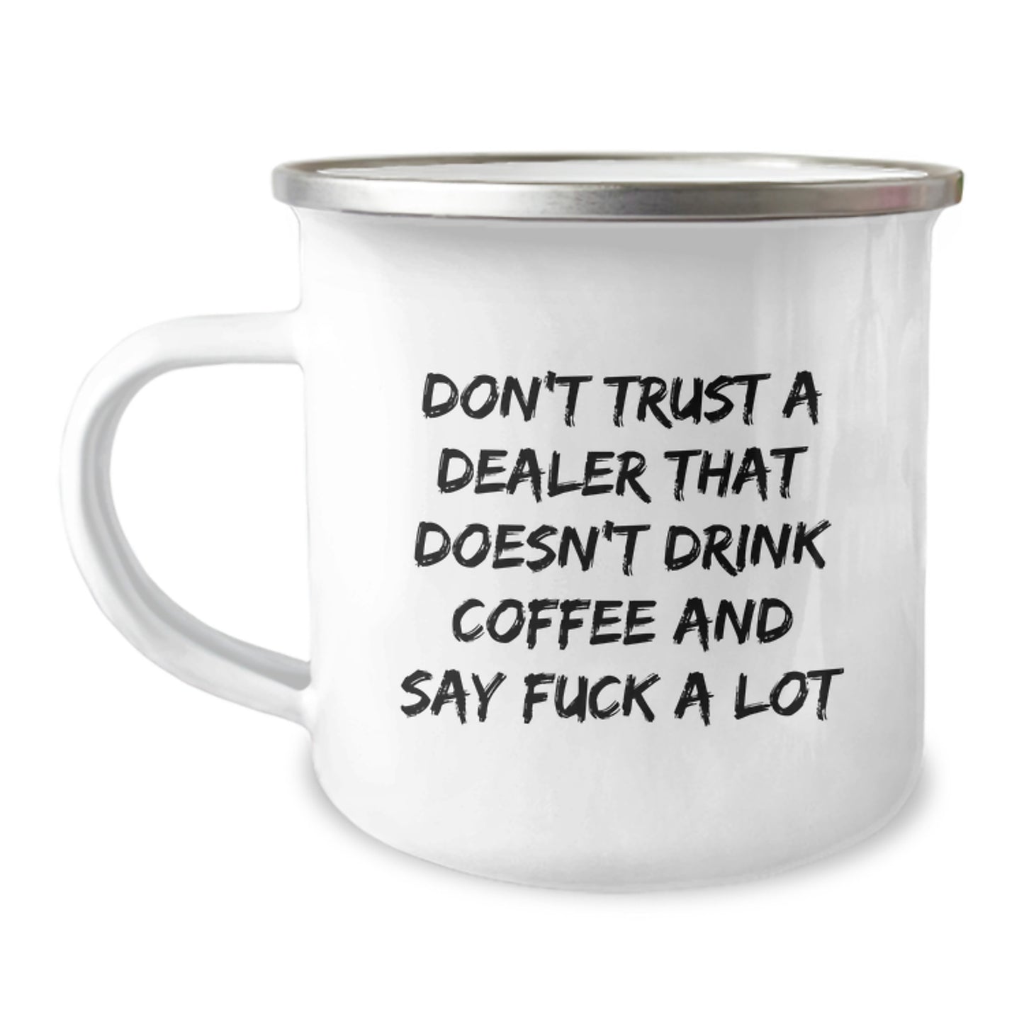 Funny Dealer Gift Ideas, 'Don't Trust A Dealer' Camping Mug for Coffee Lovers, Unique Christmas Unique Gifts from Friends to Family - Image 1