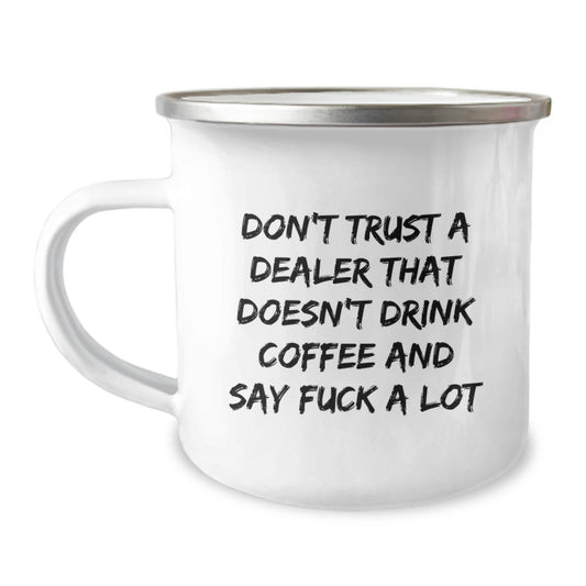 Funny Dealer Gift Ideas, 'Don't Trust A Dealer' Camping Mug for Coffee Lovers, Unique Christmas Unique Gifts from Friends to Family - Image 1