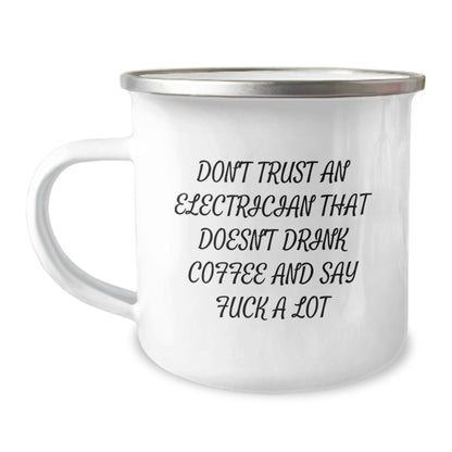 Funny Electrician Gifts for Him, Unique Birthday Unique Gifts from Men to Electrician Friends, Camping Mug with Don't Trust An 'Electrician' That Doesn't Drink Coffee And Say 'F' A Lot - Image 1