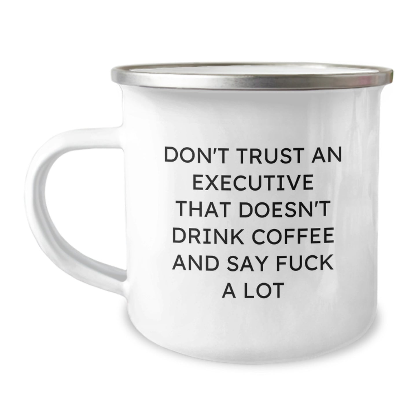 Funny Executive Gifts for Men from Friends, Christmas Unique Coffee Mugs Camping Mug Don't Trust An Executive That Doesn't Drink Coffee And Say F--k A Lot, Funny Executive Gifts for Men from Friends - Image 1