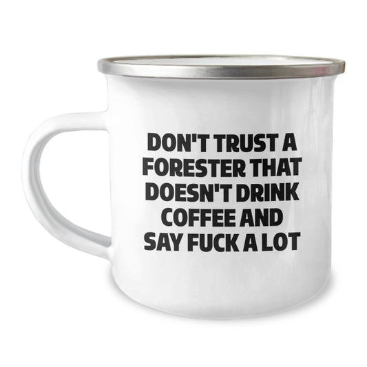 Funny Forester Gifts from Friends - Don't Trust A Forester That Doesn't Drink Coffee And Say F--k A Lot Christmas Unique Gifts for Forester Men - Image 1