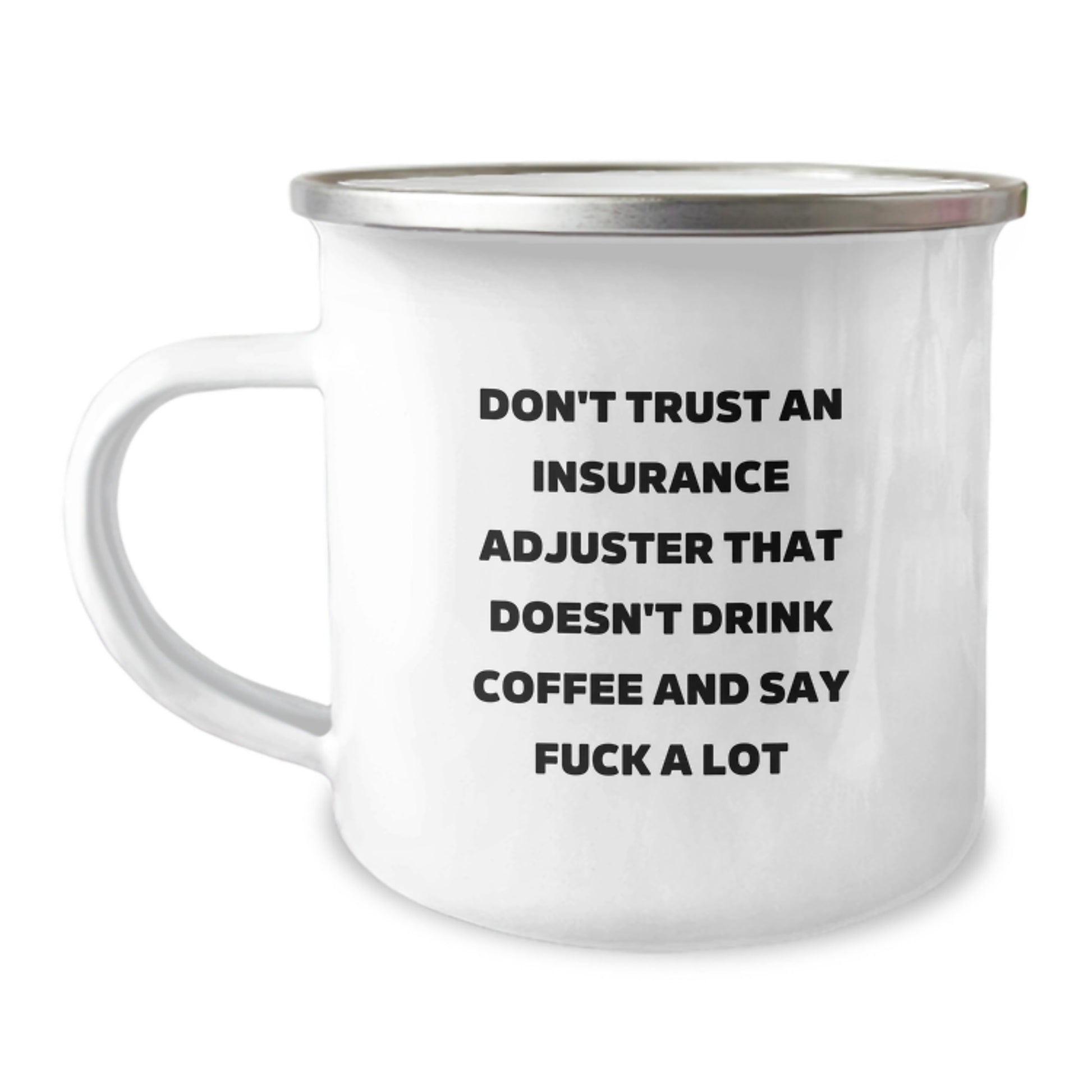 Funny Insurance Adjuster Gifts for Men, Holiday Cheer in a Cup, 'Don't Trust...Coffee Lovers', 12 oz Enamel Camping Mug - Image 1