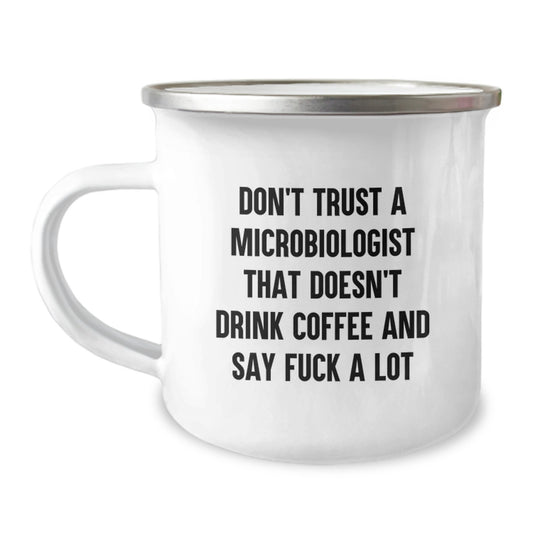 Funny Microbiologist Gifts for Him, Unique Christmas Unique Gifts from Friends, Camping Mug with Don't Trust A Microbiologist That Doesn't Drink Coffee - Image 1