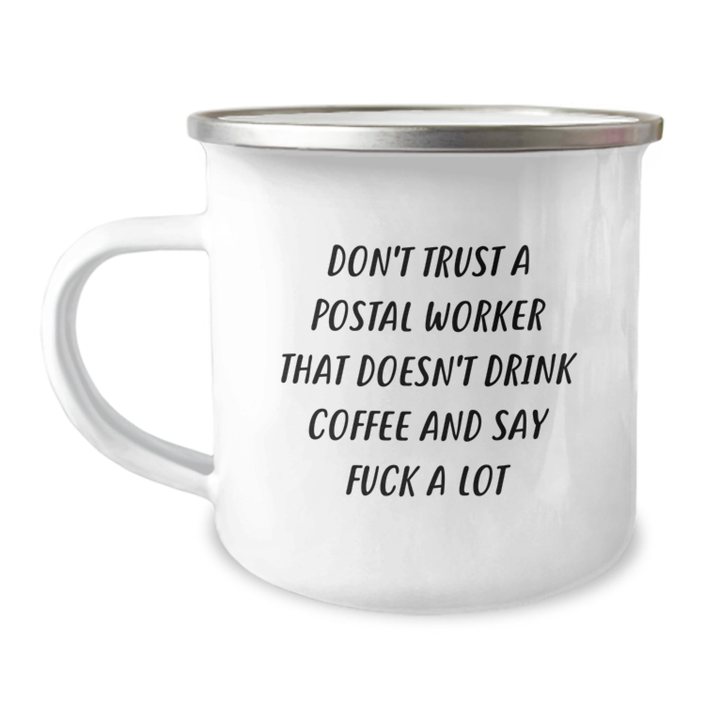 Funny Postal Worker Gifts for Men - 'Don't Trust A Postal Worker That Doesn't Drink Coffee And Say F--k A Lot' Camping Mug, Gifts from Family, Friends, Coworkers - Image 1