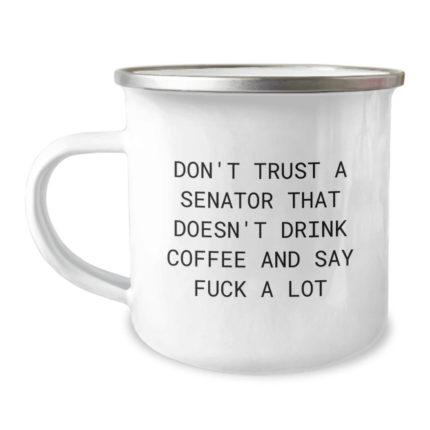 Funny Senator Gifts, Unique Christmas Unique Senator Mugs for Senator Friends, Men, Women, Coworkers, Family, with Quote 'Don't Trust A Senator That Doesn't Drink Coffee And Say F--k A Lot' - Image 1