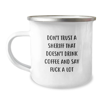 Funny Sheriff Gifts for Men - Camping Mug with 'Don't Trust A Sheriff That Doesn't Drink Coffee And Say F--k A Lot' Quote, Unique Christmas Unique Gift for Sheriff's Friends, Family, Coworkers - Image 1