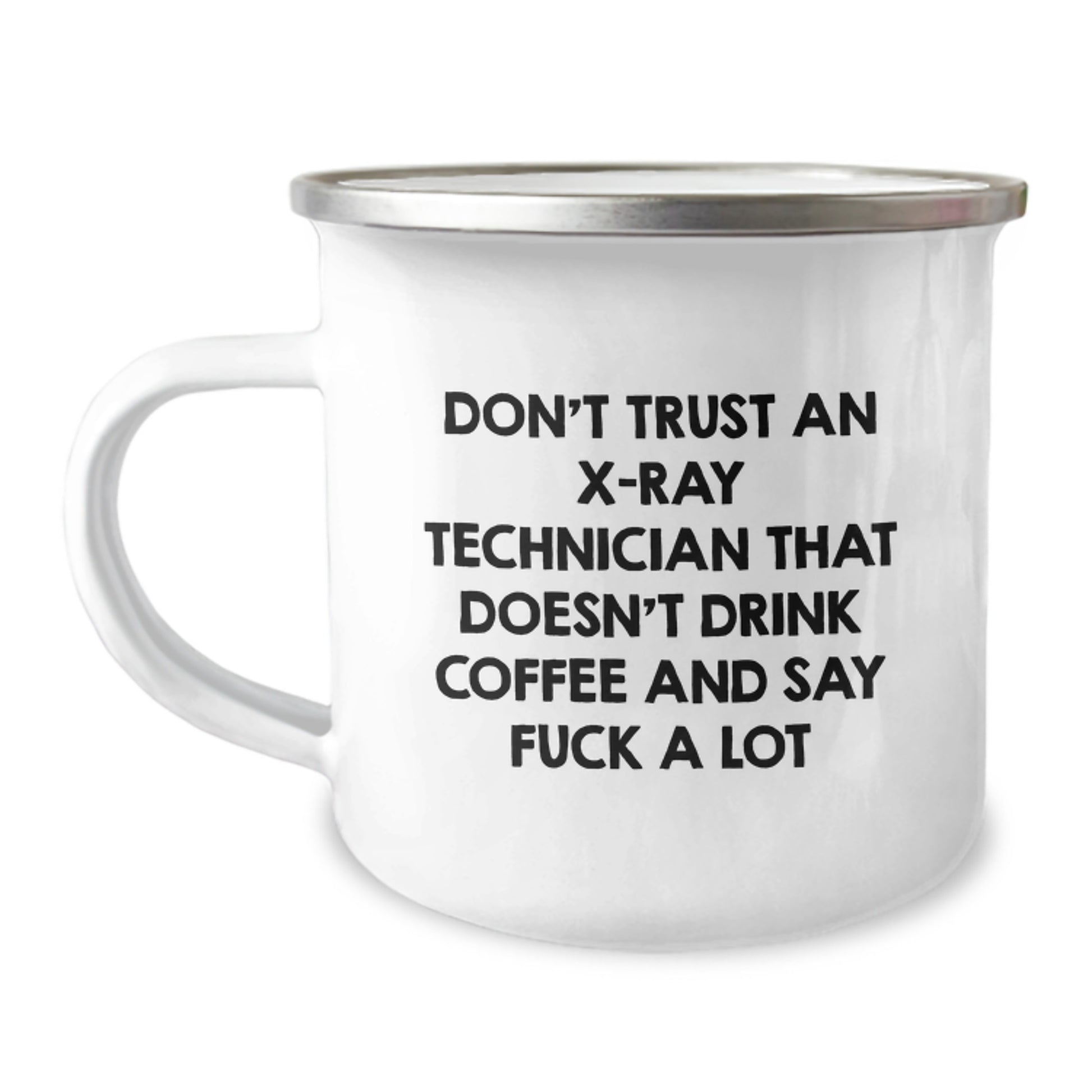 Funny X-Ray Technician Gifts from Friends for Men - Christmas Unique Mugs for Coffee Lovers Saying 'Don't Trust An X-ray Technician That Doesn't Drink Coffee And Say F--k A Lot' - Image 1