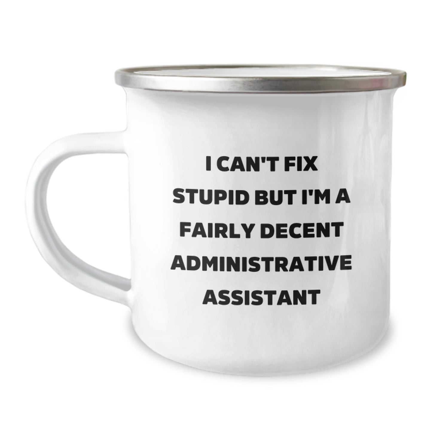 Funny Administrative Assistant Gifts for Coworkers Christmas Unique Mugs with I Can't Fix Stupid But I'm A Fairly Decent Administrative Assistant Quote from Friends and Family - Image 1