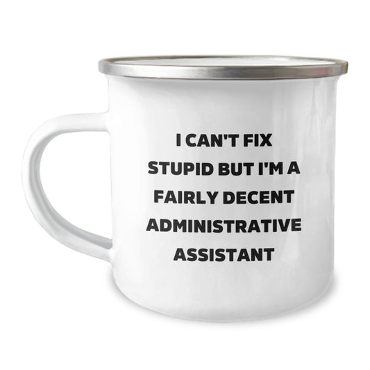 Funny Administrative Assistant Gifts for Coworkers Christmas Unique Mugs with I Can't Fix Stupid But I'm A Fairly Decent Administrative Assistant Quote from Friends and Family - Image 1