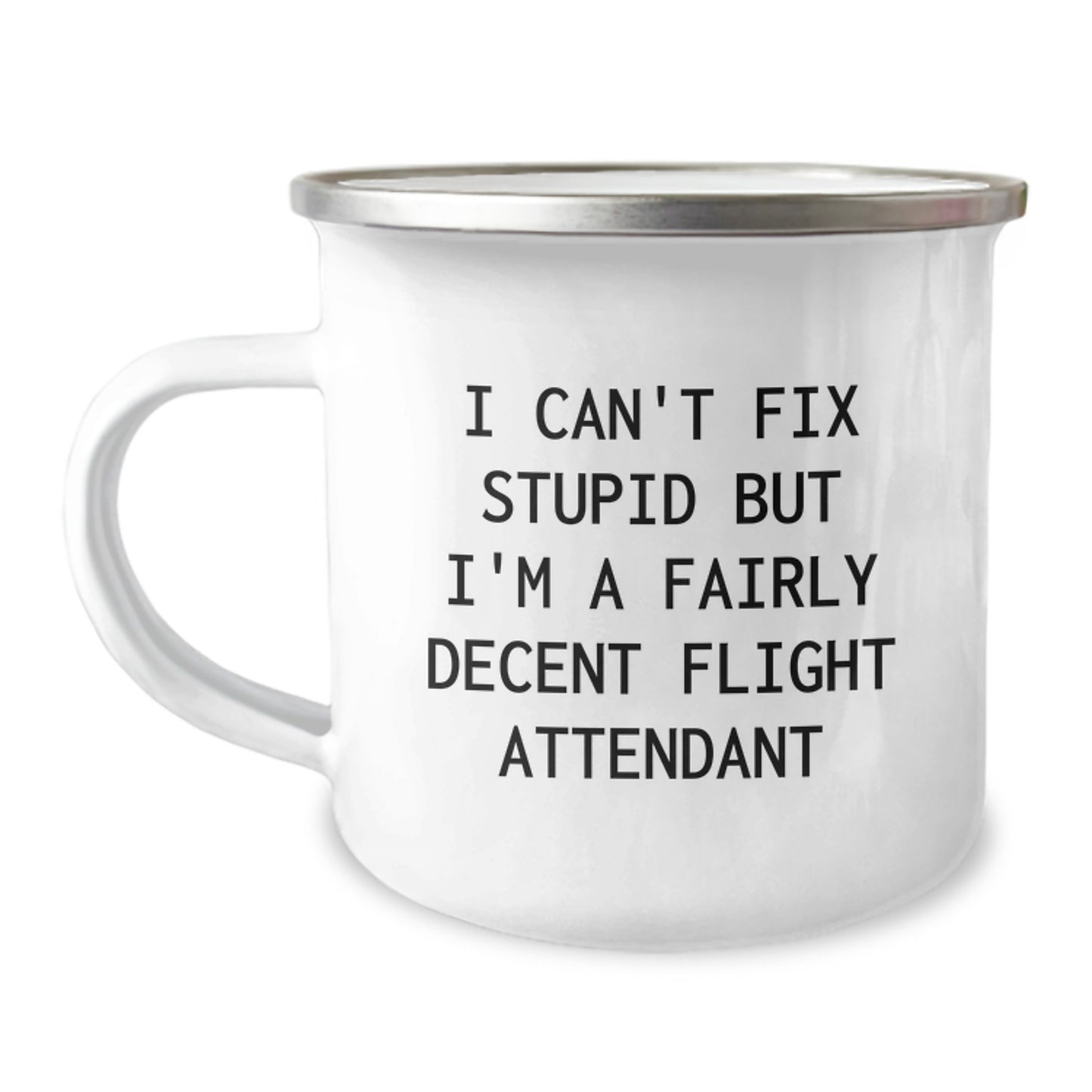 Funny Flight Attendant Gifts for Men - Flight Attendant Sarcasm Mug, Camping Mug with I Can't Fix Stupid Humor, Unique Christmas Unique Gifts from a Friend - Image 1