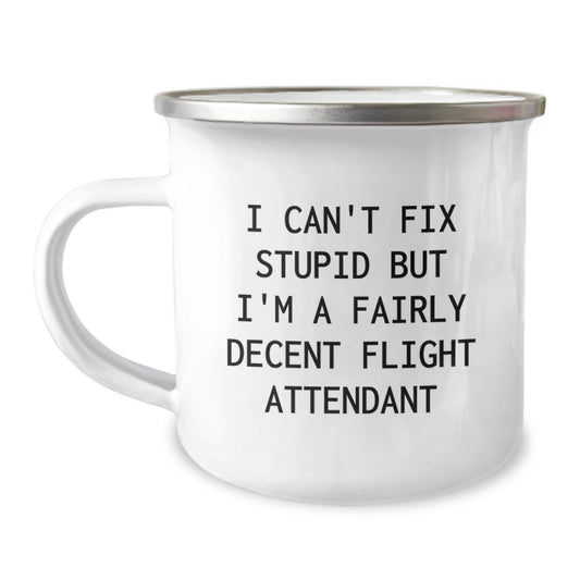 Funny Flight Attendant Gifts for Men - Flight Attendant Sarcasm Mug, Camping Mug with I Can't Fix Stupid Humor, Unique Christmas Unique Gifts from a Friend - Image 1