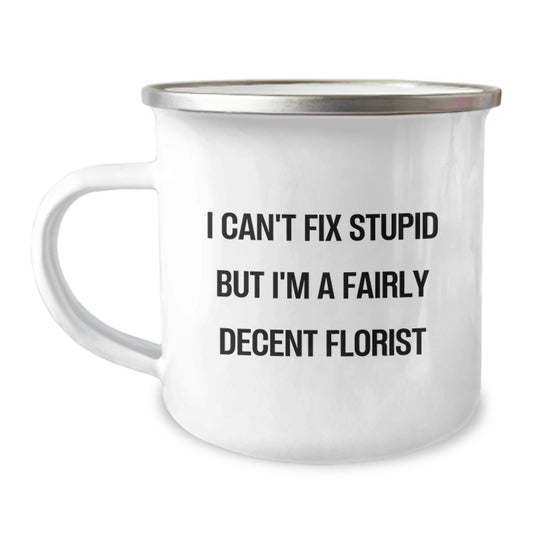 Funny Florist Gifts for Men Women Friends Coworkers Family from a Decent Florist Camping Mug - Image 1