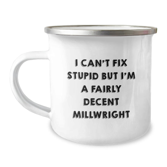 Gifts from Men for Millwright Mom's Unique Mother's Day Camping Mug, Funny 'I Can't Fix Stupid' - Image 1