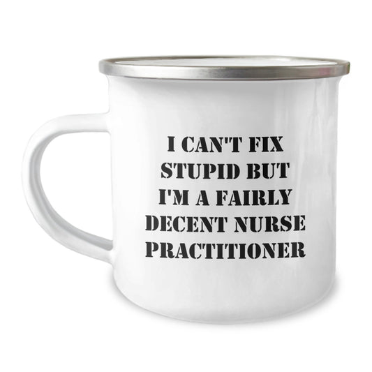 Gifts from Family and Friends to a Fairly Decent Nurse Practitioner Camping Mug - Funny Birthday Unique Gifts for Nurse Practitioner - Image 1