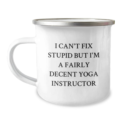 Funny Yoga Instructor Gifts for Men - Valentine's Unique Camping Mug for Friends, Coworkers, Family - I 'Can't Fix Stupid' Decent Yoga Instructor - Image 1
