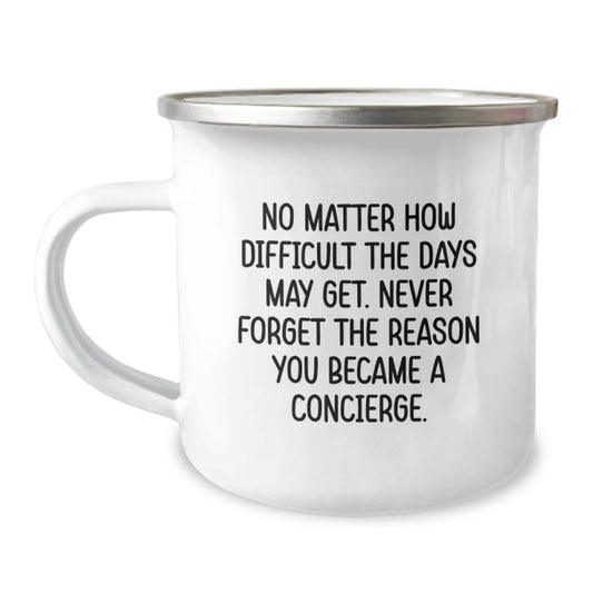 Concierge Camping Mug Gifts from Friends for Birthday Unique Occasions Never Forget Your Reason - Image 1