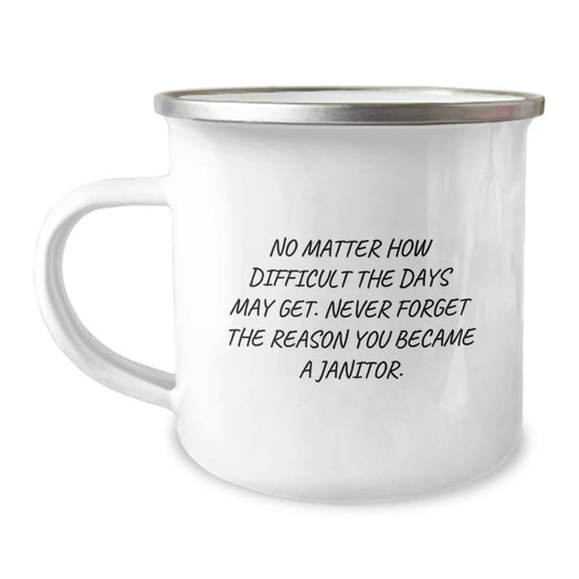 Funny Janitor Gifts from Men, Unique Mother's Day Unique Gifts for Janitor, Custom Camping Mug with Inspirational Quote - Image 1