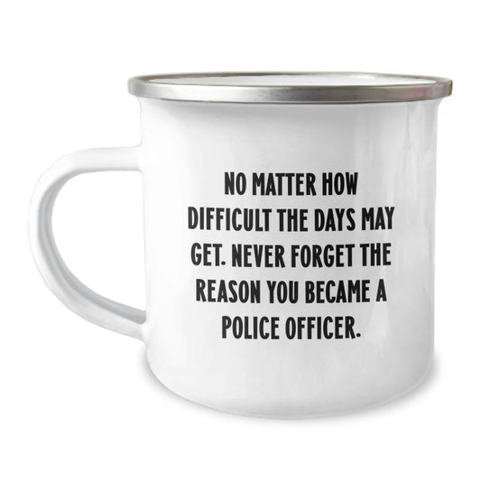 Funny Quotes Police Officer Gifts for Men, Birthday Unique Presents for Police Officer, Police Officer Camping Mug with Inspirational Quote, Gifts from Friends to Police Officer - Image 1
