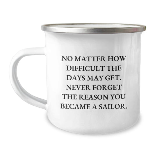 Sailor Gifts for Him on Valentine's - Inspirational Camping Mug for Men - Motivational Sailor Quotes - Image 1