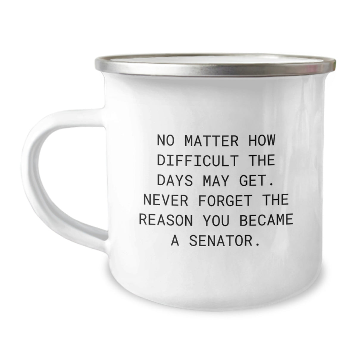 Funny Inspirational Senator Birthday Unique Gifts - Gifts from Family to Senator - Camping Mug for Senator - Senator Gifts for Birthday - Image 1