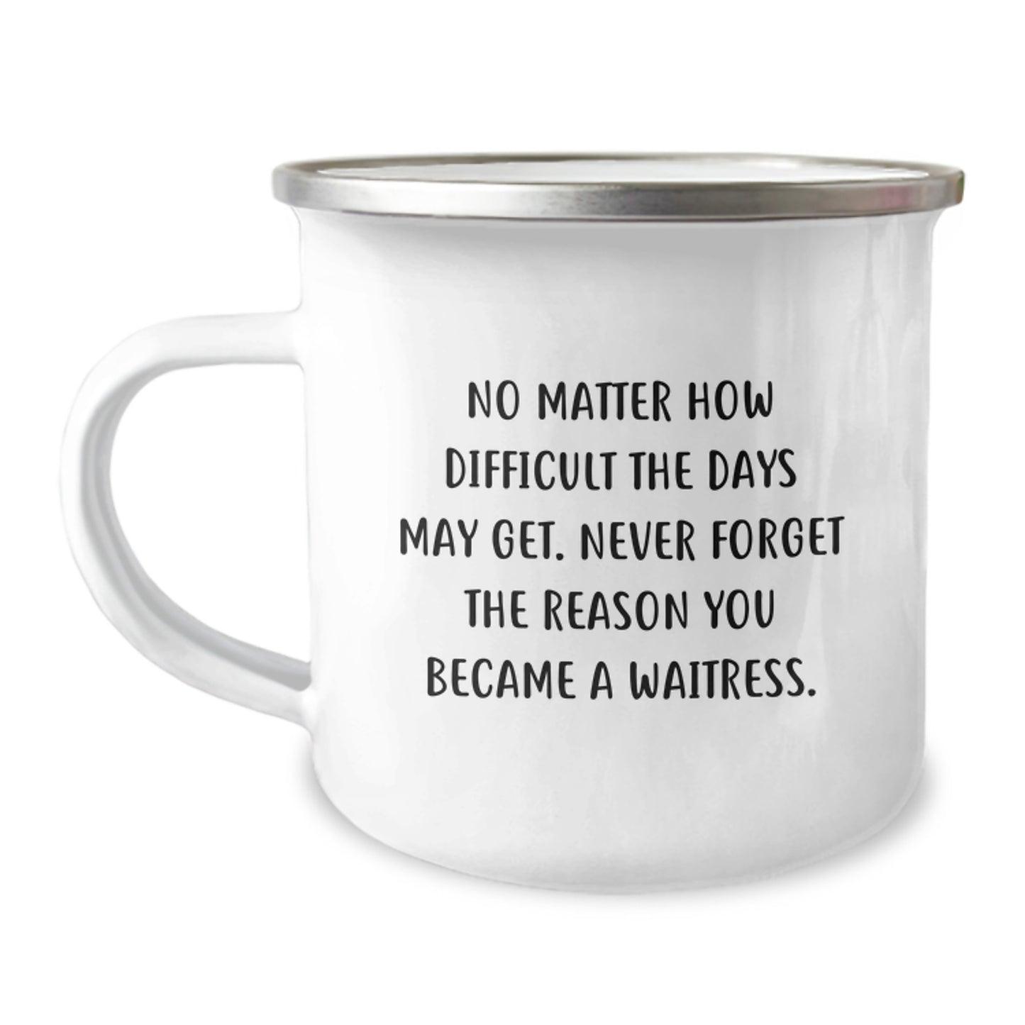 Funny Waitress Gifts from Men, Women, Friends, Coworkers to Waitress on Valentine's Unique Camping Mug with Inspirational Quote - Image 1