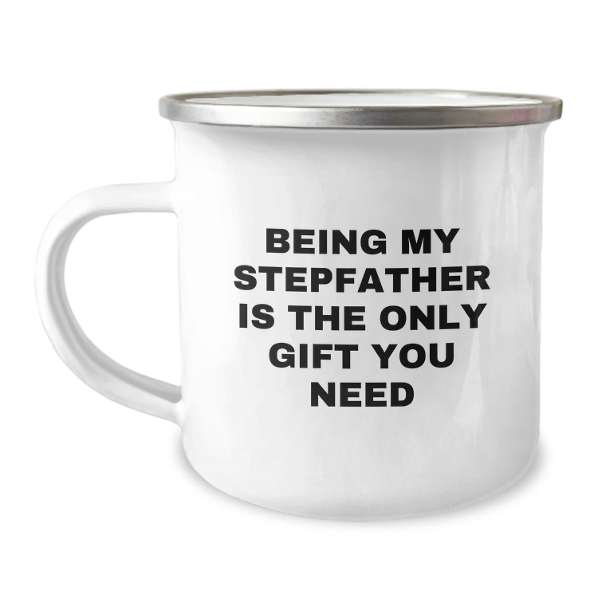 Funny Stepfather Gifts from Men, Being My Stepfather Is The Only Gift You Need, Unique Christmas Memorable Presents for Him, Camping Mug - Image 1