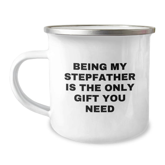 Funny Stepfather Gifts from Men, Being My Stepfather Is The Only Gift You Need, Unique Christmas Memorable Presents for Him, Camping Mug - Image 1