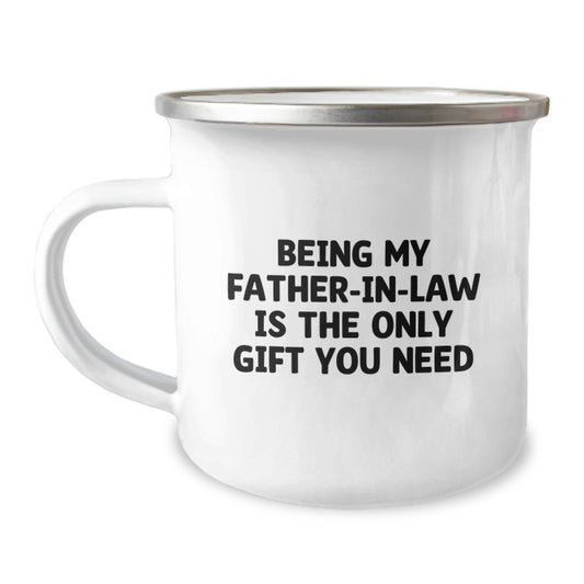 Funny Father-in-law Gifts for Him, Birthday Unique Camping Mug with 'Being My Father-in-law Is The Only Gift You Need' Quote, Gifts from Men to Family - Image 1