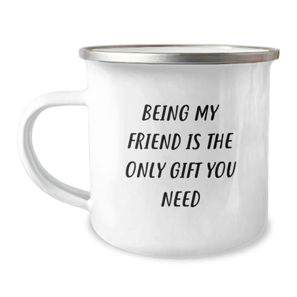 Gifts from Friends for Friend Birthday Funny Friends Camping Mug - Being My Friend Is The Only Gift You Need - Image 1