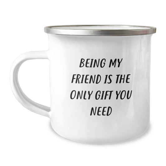 Gifts from Friends for Friend Birthday Funny Friends Camping Mug - Being My Friend Is The Only Gift You Need - Image 1