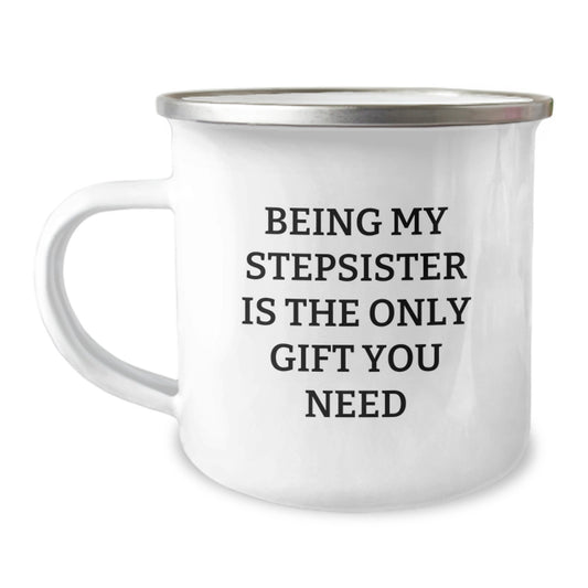 Funny Stepsister Christmas Unique Gifts from Men to Siblings - Being My Stepsister Is The Only Gift You Need Camping Mug - Image 1