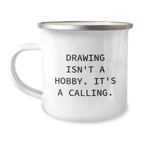 Funny Drawing Gifts for Mom - Mother's Day Unique Presents from Men, Women, Friends, or Family - 'Drawing Isn't A Hobby, It's A Calling' Camping Mug - Image 1