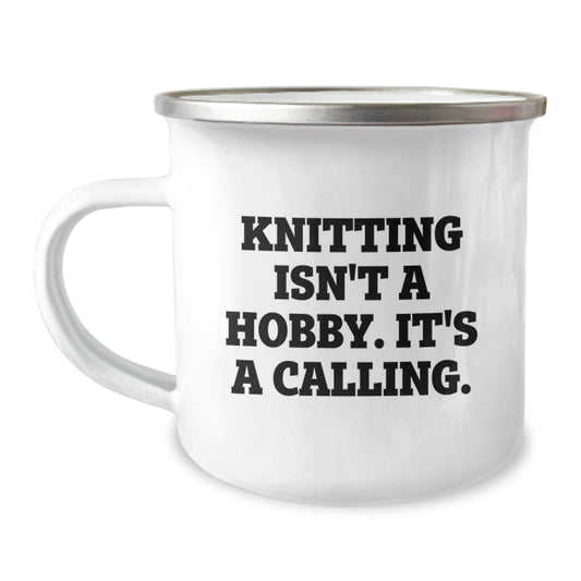 Cute Knitting Gifts for Mom - Knitting Isn't A Hobby. It's A Calling. - Unique Camping Mug for Mom on Mother's Day from Family - Image 1