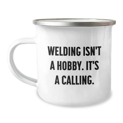 Inspirational Welding Gifts for Welding Enthusiasts, Funny Birthday Unique Gifts from Friends to Men, 12 oz Stainless Steel Camping Mug with Quote 'Welding Isn't A Hobby. It's A Calling.' - Image 1