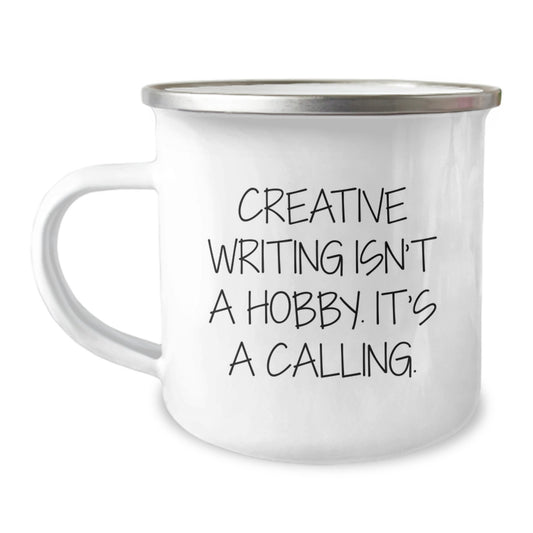 Creative Writing Gifts from Family - Inspirational Camping Mugs for Mom on Mother's Day, Quote says 'Creative Writing Isn't A Hobby, It's A Calling!' - Unique Gifts for Creative Writing Enthusiasts - Image 1