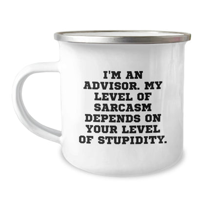Funny Advisor Gifts, I'm An Advisor. My Level Of Sarcasm Depends On Your Level Of Stupidity., Unique Camping Mug for Advisors on Father's Day - Image 1
