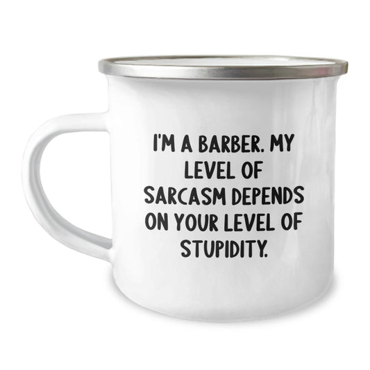 Funny Barber Gifts for Birthday - Men Camping Mug with Sassy Humor Quote - Image 1