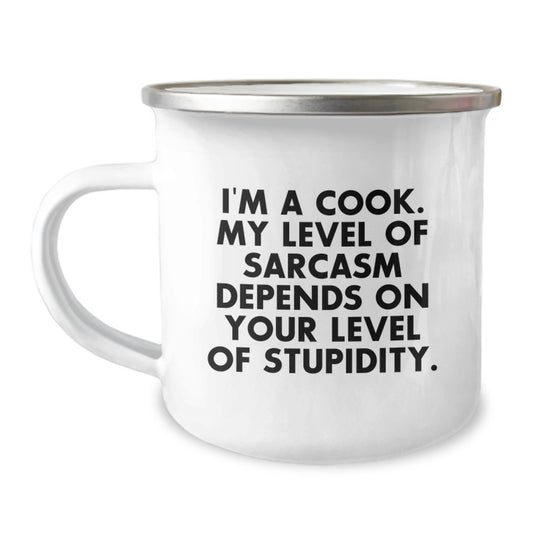 Funny Cook Gifts for Mom - 'I'm A Cook. My Level Of Sarcasm Depends On Your Level Of Stupidity.' Camping Mug - Unique Mother's Day Unique Gifts from Family to Women - Image 1
